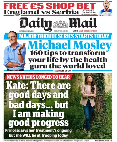 The headline on the front page of the Daily Mail reads: "Kate: There are good days and bad days... but I am making good progress"