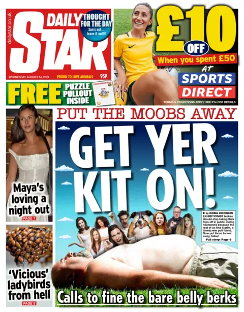 The headline on the front page of the Daily Star reads: “Put the moobs away - get yer kit on!”