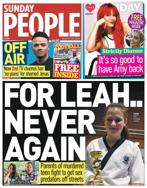 A picture of Leah Croucher, the 19 year-old murdered by convicted sex-offender Neil Maxwell, leads the Sunday People. The paper reports her parents are urging a review of the probation system and call for greater supervision of criminals.