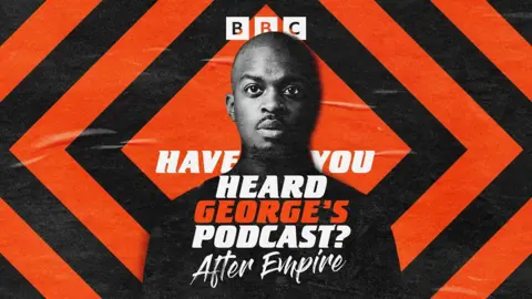 Poster for Have You Heard George's Podcast? Chapter 4: After Empire