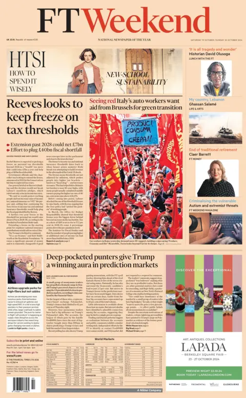 The headline on the front page of the Financial Times reads: “Reeves looks to keep freeze of tax thresholds"